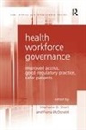 Stephanie D Short, Stephanie D. Short, Fiona Mcdonald - Health Workforce Governance