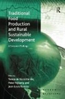 Peter Nijkamp, Teresa De Noronha Vaz, Teresa De Noronha Nijkamp Vaz, Vaz Teresa de Noronha - Traditional Food Production and Rural Sustainable Development
