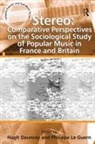 Philippe Le Guern, Hugh Dauncey, Dauncey Hugh - Stereo: Comparative Perspectives on the Sociological Study of