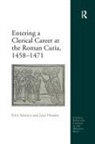 Jussi Hanska, Kirsi Salonen, Kirsi Hanska Salonen - Entering a Clerical Career At the Roman Curia, 1458-1471