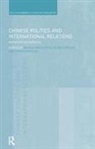 Nicola Nordin Horsburgh, Shaun Breslin, Nicola Horsburgh, Astrid Nordin - Chinese Politics and International Relations