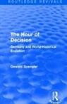 Oswald Spengler, Spengler Oswald - Routledge Revivals: The Hour of Decision (1934)