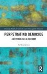 Kjell Anderson, Kjell (Lmn Architects Anderson, Anderson Kjell - Perpetrating Genocide