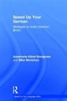 Annemarie Kunzl-Snodgrass, Annemarie (The University of Camb Kunzl-Snodgrass, Annemarie Mentchen Kunzl-Snodgrass, Annemarie Künzl-Snodgrass, Silke Mentchen, Mentchen Silke - Speed Up Your German