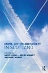 Hazel Mooney Croall, Hazel Croall, Croall Hazel, Gerry Mooney, Mooney Gerry, Mary Munro - Crime, Justice and Society in Scotland