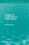 David B Brooks, David B. Brooks, Brooks David B. - Supply and Competition in Minor Metals