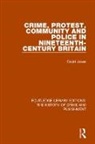 David Jones, Jones David - Crime, Protest, Community, and Police in Nineteenth-Century Britain