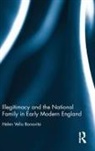 Helen Vella Bonavita - Illegitimacy and the National Family in Early Modern England