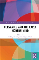 Isabel Simon Jaen, Isabel Jaén, Julien Jacques Simon - Cervantes and the Early Modern Mind