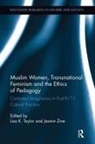 Lisa K. Zine Taylor, Lisa K. Taylor, Taylor Lisa K., Jasmin Zine, Zine Jasmin - Muslim Women, Transnational Feminism and the Ethics of Pedagogy