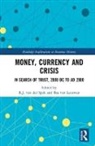 R.j. Van Leeuwen Van Der Spek, R.J. van der Spek, Bas Van Leeuwen - Money, Currency and Crisis
