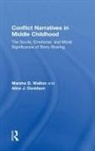 Alice J. Davidson, Marsha D. Walton, Marsha D. (Rhodes College Walton, Marsha D. Davidson Walton, Walton Marsha D. - Conflict Narratives in Middle Childhood