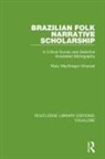 Mary MacGregor-Villarreal - Brazilian Folk Narrative Scholarship (Rle Folklore)