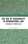 Andreas Kotsakis, Kotsakis Andreas - Use of Biodiversity in International Law