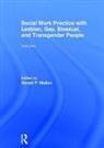 Gerald P. (Hunter College Mallon, Gerald P. Mallon, Mallon Gerald P. - Social Work Practice With Lesbian, Gay, Bisexual, and Transgender
