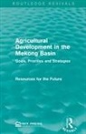 Resources for the Future - Agricultural Development in the Mekong Basin