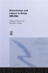Anthony Clayton, Anthony Savage Clayton, Donald Cockfield Savage - Government and Labour in Kenya 1895-1963
