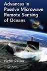 Victor Raizer, Victor (Ieee Fellow) Raizer - Advances in Passive Microwave Remote Sensing of Oceans