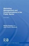 Martial Pasquier, Martial (Swiss Graduate School of Public Pasquier, Pasquier Martial, Jean-Patrick Villeneuve, Villeneuve Jean-Patrick - Marketing Management and Communications in the Public Sector