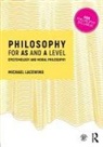 Michael Lacewing, Michael (Heythrop College Lacewing, Lacewing Michael - Philosophy for As and a Level