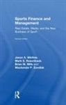 Brian M Mills, Mark S Rosentraub, Mark S. Rosentraub, Rosentraub Mark S., Jason A Winfree, Jason A. Winfree... - Sports Finance and Management
