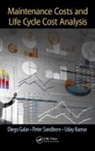 Diego Galar, Diego (Lulea University of Technology Galar, Diego Sandborn Galar, Galar Diego, Uday Kumar, Kumar Uday... - Maintenance Costs and Life Cycle Cost Analysis