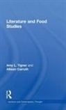 Allison Carruth, Carruth Allison, Amy Tigner, Amy Carruth Tigner - Literature and Food Studies