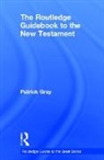 Patrick Gray, Patrick (Rhodes College Gray, Gray Patrick - Routledge Guidebook to the New Testament