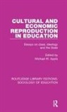 Michael W. (University of Wisconsin Apple, Michael W. (University of Wisconsin-Madison Apple, Michael W. Apple, Apple Michael W. - Cultural and Economic Reproduction in Education