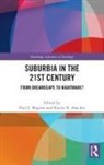 Paul Anacker Maginn, Katrin B. Anacker, Anacker Katrin B., Paul Maginn, Maginn Paul - Suburbia in the 21st Century