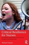 Michael Traynor, Michael (Middlesex University Traynor - Critical Resilience for Nurses
