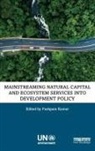 Pushpam Kumar, Pushpam Kumar, Kumar Pushpam - Mainstreaming Natural Capital and Ecosystem Services Into