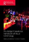 Michelle (University of Tennessee Brown, Michelle Carrabine Brown, Michelle Brown, Eamonn Carrabine, Carrabine Eamonn - Routledge International Handbook of Visual Criminology