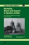 S a Ai-Hassan, S.A. ai-Hassan, Mitchell, T F Mitchell, T.F. Mitchell, T.f. Ai-Hassan Mitchell - Modality, Mood and Aspect in Spoken Arabic