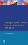 M.S. Anderson - Origins of the Modern European State System, 1494-1618