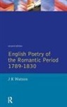 J R Watson, J.R. Watson - English Poetry of the Romantic Period 1789-1830