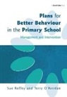 Terry O'Reirdan, O'Reirdan Terry, Sue Roffey, Sue O''reirdan Roffey, Roffey Sue - Plans for Better Behaviour in the Primary School