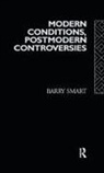 Barry Smart, Smart Barry - Modern Conditions, Postmodern Controversies