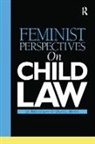 Jo Monk Bridgeman, Jo Bridgeman, Bridgeman Jo, Daniel Monk, Monk Daniel - Feminist Perspectives on Child Law