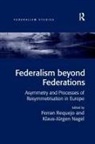 Ferran Klaus-Jurgen Requejo, Nagel Klaus-Jürgen, Ferran Requejo - Federalism Beyond Federations