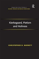 Christopher B Barnett, Christopher B. Barnett - Kierkegaard, Pietism and Holiness