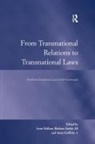 Shaheen Sardar Ali, Shaheen Sardar Griffiths Ali, Ali Shaheen Sardar, Anne Griffiths, Griffiths Anne, Anne Hellum... - From Transnational Relations to Transnational Laws