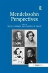 Nicole Mace Grimes, Nicole Grimes, Angela Mace - Mendelssohn Perspectives