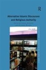 Carool Olsson Kersten, Carool Kersten, Susanne Olsson - Alternative Islamic Discourses and Religious Authority