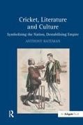 Anthony Bateman, Bateman Anthony - Cricket, Literature and Culture Symbolising the Nation, Destabilising Empire