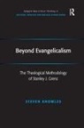 Steven Knowles - Beyond Evangelicalism