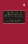 Michael D. Wiatrowski, Wiatrowski Michael D., Nathan Pino, Pino Nathan, Michael D. Wiatrowski - Democratic Policing in Transitional and Developing Countries