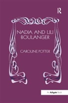 Caroline Potter, Potter Caroline - Nadia and Lili Boulanger