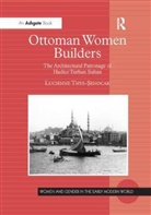 Lucienne Thys-Senocak, Thys-Senocak Lucienne - Ottoman Women Builders