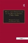 Bennett Zon, Bennett (University of Durham Zon, Martin Clayton, Clayton Martin - Music and Orientalism in the British Empire, 1780s-1940s